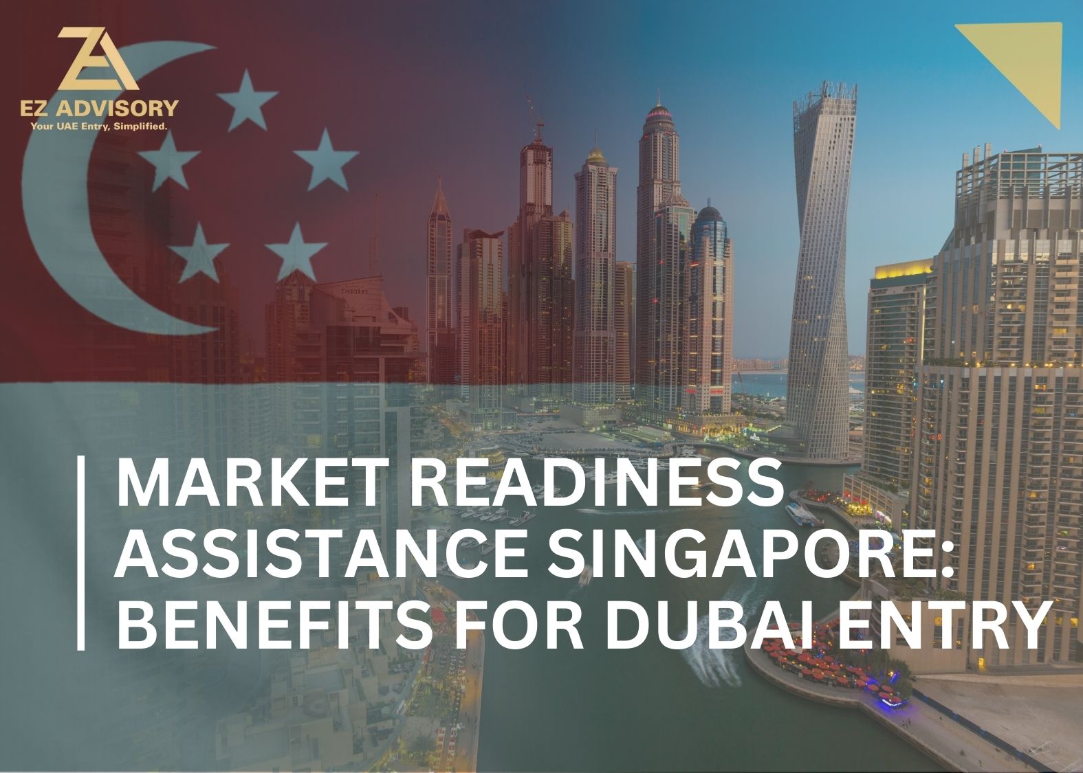 Market Readiness Assistance Singapore: Benefits for Dubai Entry